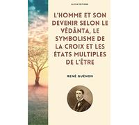 René Guénon L'homme et son devenir selon le Vêdânta, Le symbolisme d (Tascabile)