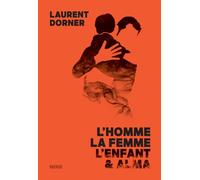 L'Homme, la Femme, l'Enfant et Alma
