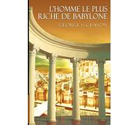 George Samuel Clason L'Homme Le Plus Riche de Babylone (Tascabile)