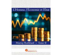 L'Homme, l'Economie et l'Etat: Tome II: 6