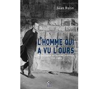 L'homme qui a vu l'ours: Reportages et autres articles 1980-2005