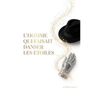 L'Homme Qui Faisait Danser Les Etoiles