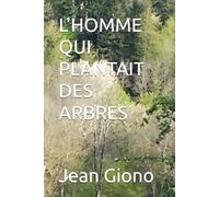 L'HOMME QUI PLANTAIT DES ARBRES