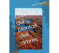 L'homme qui plantait des arbres (Edizione francese)