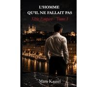 L'Homme qu'il ne fallait pas
