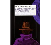 L'homo oeconomicus in evoluzione. Modelli antropologici e teoria della responsabilità sociale d'impresa