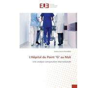 L'Hôpital du Point "G" au Mali: Une analyse comparative internationale