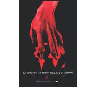 L'Horror ai tempi del Lockdown 2