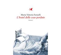 L'hotel delle cose perdute