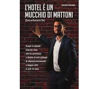 L'hotel è un mucchio di mattoni (senza un albergatore pro)