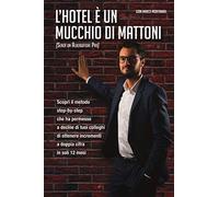L'hotel è un mucchio di mattoni (senza un albergatore pro)