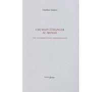 L'humain étranger au monde: Une anthropologie philosophique