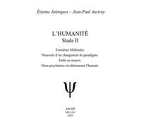 L'humanité. Vol. 2: Troisième millénaire. Nécessité d'un changement de paradigme
