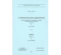 L'hypostase Des Archontes: Traite Gnostique Sur L'origine De L'homme, Du Monde Et Des Archontes (Nh II, 4) Et Norea (Nh) IX, 2): Traité gnostique sur ... du monde et des Archontes (NH II, 4): 5