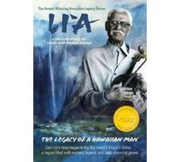 Li a Legacy of a Hawaiian Man - Li a Legacy of a Hawaiian Man