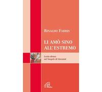 Li amò sino all'estremo. Lectio divina sul vangelo di Giovanni