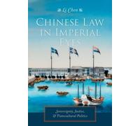 Li Chen Chinese Law in Imperial Eyes (Tascabile)