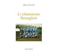 Li chiamarono Bersaglieri. I ragazzi che inventarono il rugby a Rovigo e dintorn