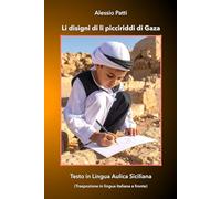 Li disigni di li picciriddi di Gaza: Testo in lingua aulica siciliana con traduzione italiana a fronte