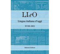 LI d'O. Lingua italiana d'oggi (2021) (Vol. 18) [Paperback] [Jan 01, 2023] AA.VV
