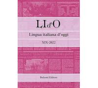 LI d'O. Lingua italiana d'oggi (2022) (Vol. 19)