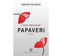 Lì dove sbocciano i papaveri