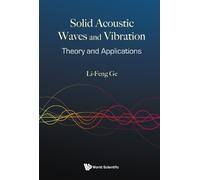 Li-feng Ge Solid Acoustic Waves And Vibration: Theory And App (Copertina rigida)