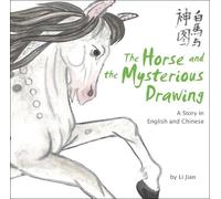Li Jian The Horse and the Mysterious Drawing (Copertina rigida)