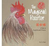 Li Jian The Magical Rooster (Copertina rigida) Stories Of The Chinese Zodiac