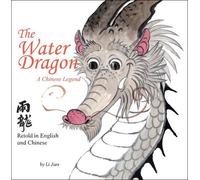 Li Jian The Water Dragon (Copertina rigida) Stories Of The Chinese Zodiac