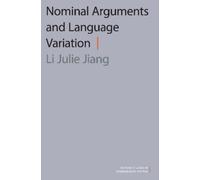 Li Julie Jiang Nominal Arguments and Language Variation (Tascabile)