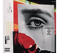 LI, LYKKE - SO SAD SO SEXY