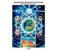 Li Po Ascended Master Dictations (Tascabile)