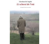 Li scherzi de l'età: Antologia di poesie maceratesi