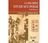 Li Shi-Zhen. Studio sui polsi. Guida illustrata