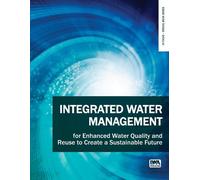 Li Shu Integrated Water Management for Enhanced Water Quality and Re (Tascabile)