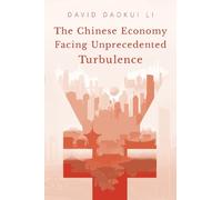 Li The Chinese Economy Facing Unprecedented Turbulence (Tascabile)
