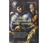 Li Villani lo Chiamano Male Consiglio - [Palombi Editori]