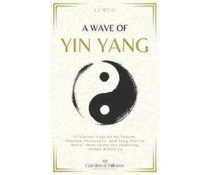 Li Wen A Wave of Yin Yang (Tascabile)