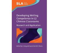 Li Yang Developing Writing Competence in L2 Chinese Classroom (Copertina rigida)