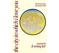 Li-Young Lee The City in Which I Love You (Tascabile) American Poets Continuum