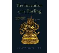Li-Young Lee The Invention of the Darling (Tascabile)