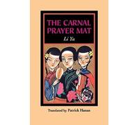 Li Yu The Carnal Prayer Mat (Copertina rigida)