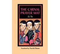 Li Yu The Carnal Prayer Mat (Tascabile)