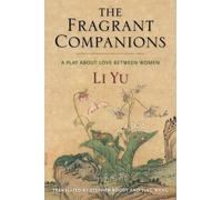 Li Yu The Fragrant Companions (Tascabile) Translations from the Asian Classics