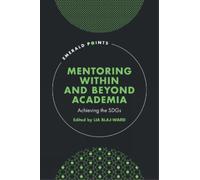 Lia Blaj-Ward Blaj-Ward, L Mentoring Within and Beyond Academ (Copertina rigida)