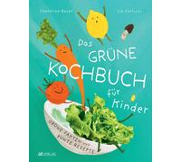 Lia Carlucci Jule Felice From Das grüne Kochbuch für Kinder: (Copertina rigida)