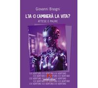 L'IA ci cambierà la vita? Attese e paure - 2026 - Armando Editore