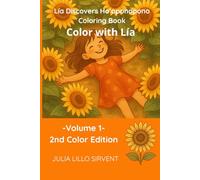 Lía Discovers Ho’oponopono - Coloring Book: Volume 1 - 2nd Color Edition. Color with Lía
