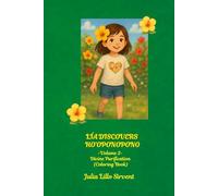 Lía Discovers Ho’oponopono: Volume 2: Divine Purification (Coloring Book)